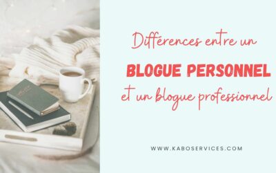 Est-ce que tu devrais créer un blogue personnel ou un blogue professionnel?